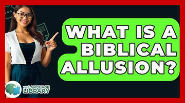 What Is A Biblical Allusion? - The Language Library