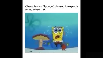 Characters on SpongeBob used to explode for no reason #shorts