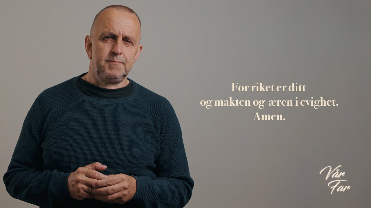 Vår far // En videoserie til småfellesskap // Del 6