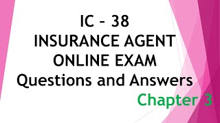IC 38 | INSURANCE AGENT ONLINE EXAM Questions and Answers Chapter-3