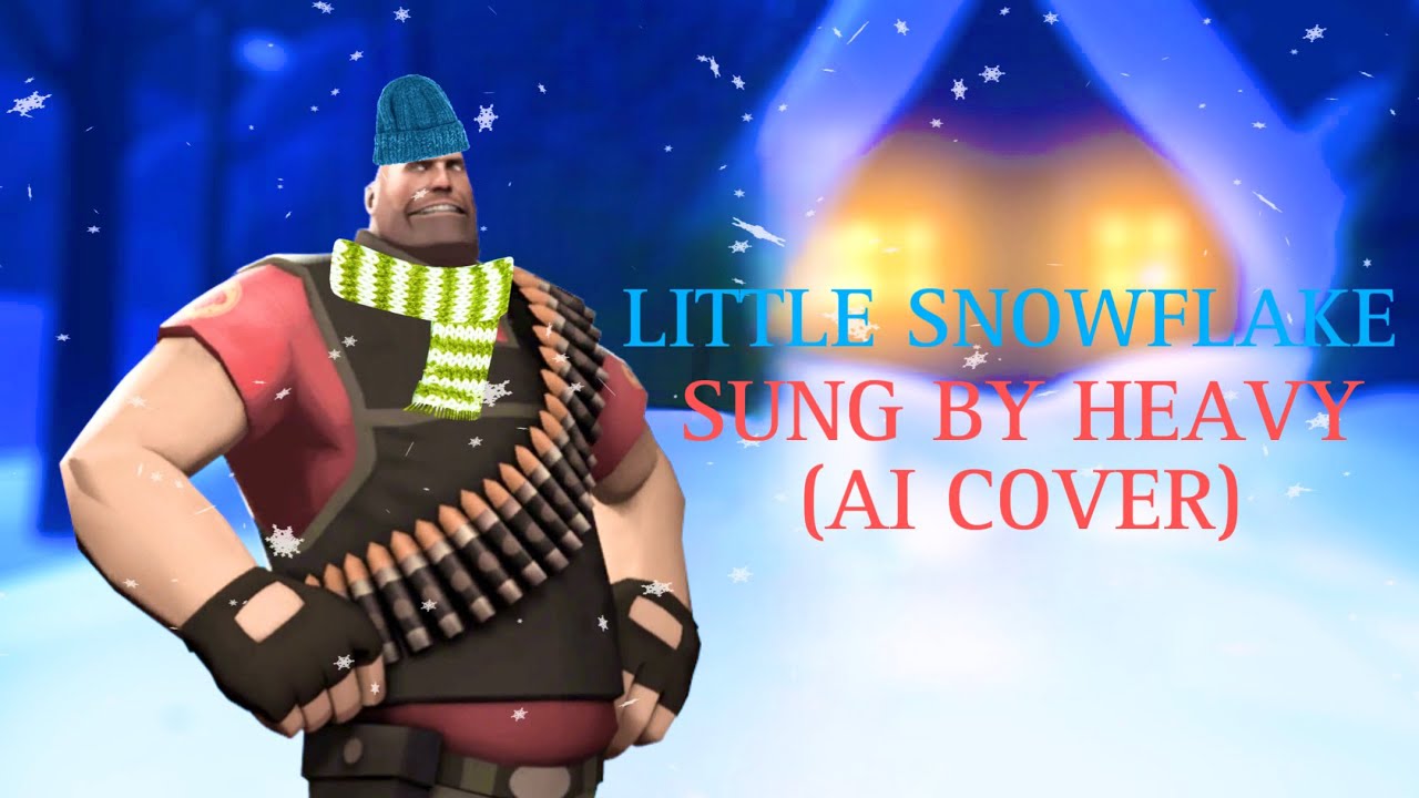 TF2 Heavy - Little Snowflake (AI cover)