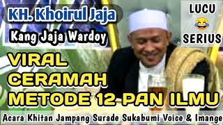 Kang Jaja Wardoy Sukabumi | Ceramah Dengan Metode Kitab Kuning 12 Pan Ilmu | Acara Khitan