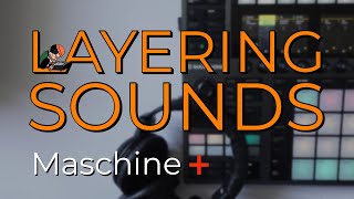 MASCHINE TUTORIAL: Using Link and Zone to Layer Sounds