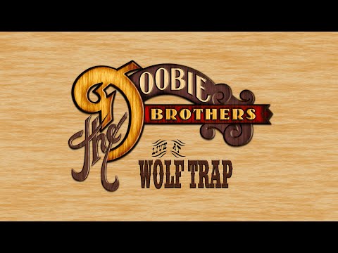 The Doobie Brothers Live At Wolf Trap