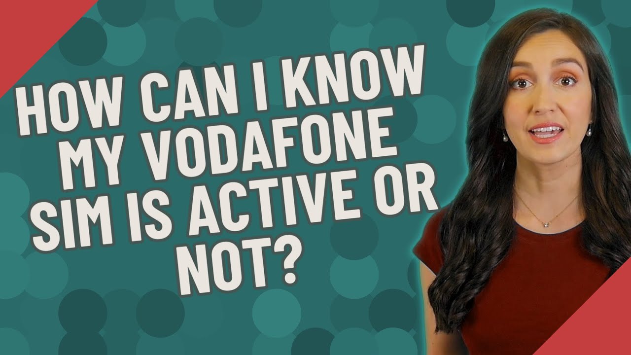 How Can I Know My Vodafone SIM Is Active Or Not YouTube how-can-i-know-my-vodafone-sim-is-active-or-not-youtube