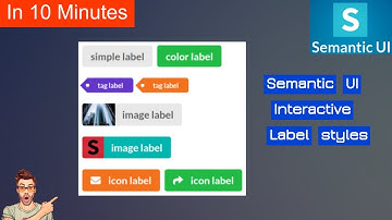 Coding semantic ui interactive label styles | semantic ui label styles | ui labels | semantic ui