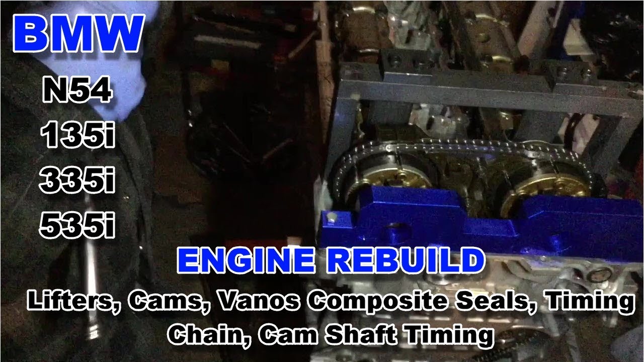 45 BMW 135i N54 E82 Engine Rebuild Rockers, Cams, Vanos Composite