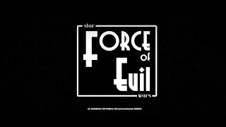 Star Wars: Force of Evil (A Star Wars Fan Film)