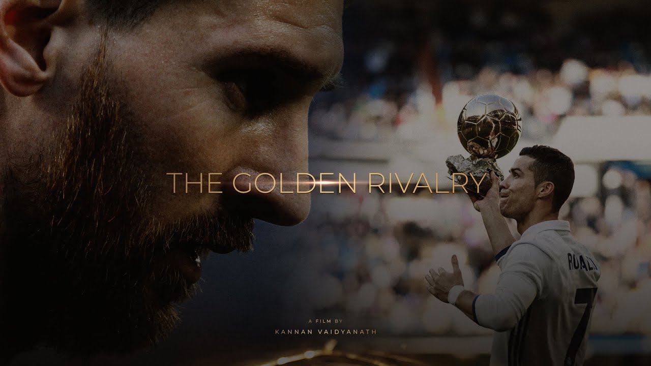 Messi vs Ronaldo   The Golden Rivalry  Film 2022