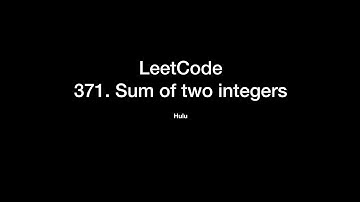 【LeetCode习题讲解】371. Sum of Two Integers