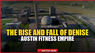 The Rise and Fall of Denise Austin Fitness Empire