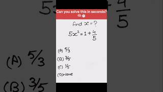 Quick Algebra Trick | Solve 5x² = 1 + 4/5 Fast! #shorts #maths #algebra #simplification
