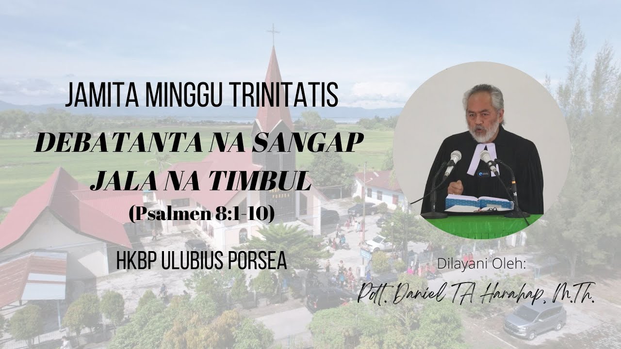 Jamita Minggu Trinitatis - Pdt Daniel TA Harahap, M.Th | HKBP Ulubius Porsea