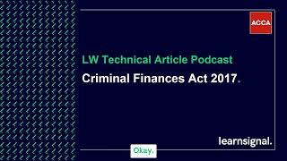 LW Technical Article Podcast: The Criminal Finances Act 2017