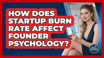 How Does Startup Burn Rate Affect Founder Psychology? - The Startup Growth Hub