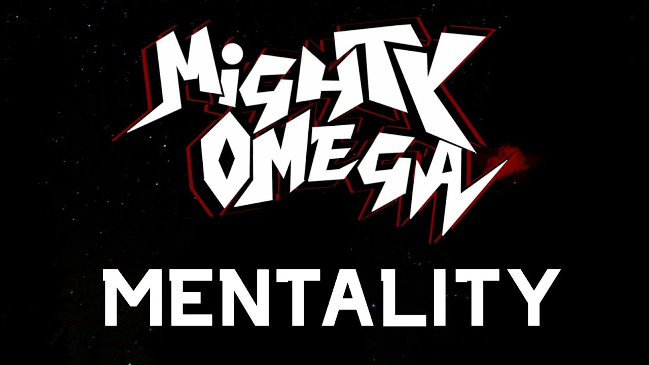 MIGHTY OMEGA MENTALITY Mighty Omega YouTube