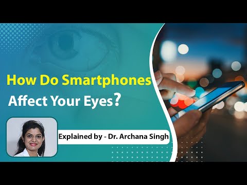 How do smartphones affect your eyes?