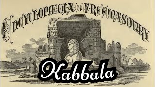 Kabbala: Encyclopedia of Freemasonry By Albert G. Mackey