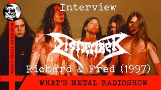 Interview DISMEMBER (Richard &amp; Fred) 1997 - Keeping Death Metal alive