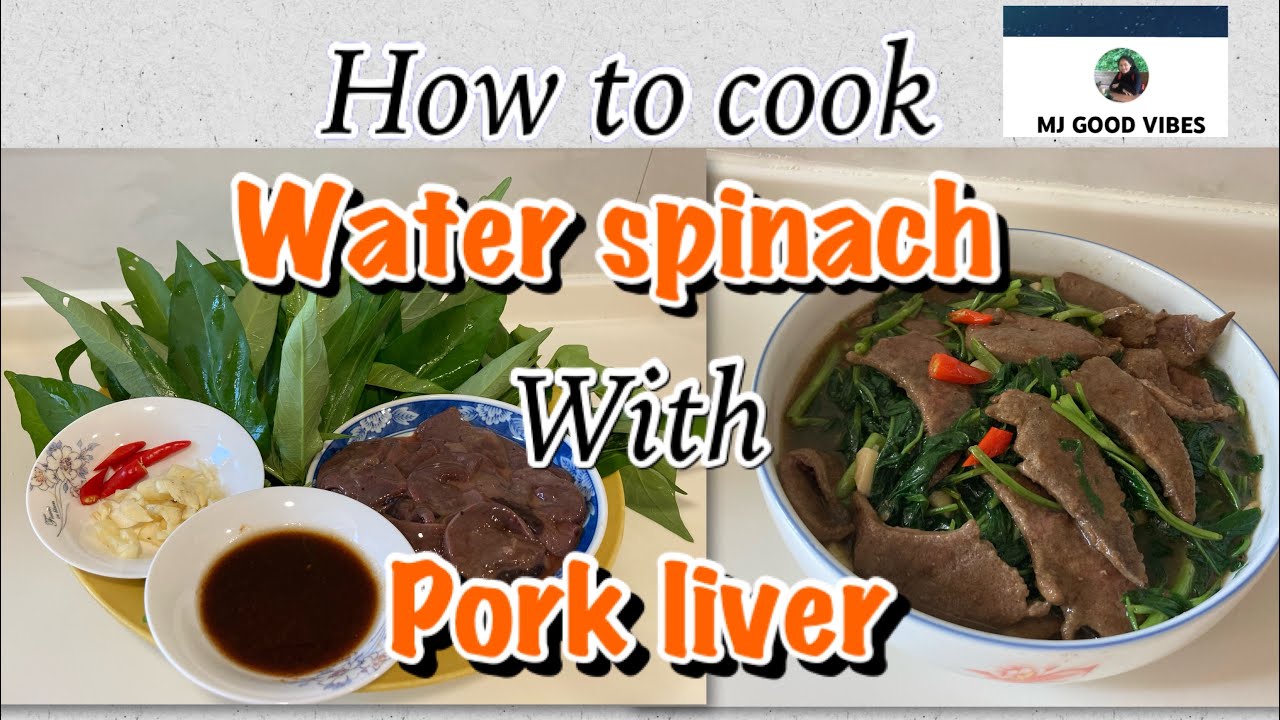 HOW TO COOK WATER SPINACH WITH PORK LIVER 怎么用猪肝煮空心菜 YouTube