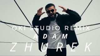 Vignette de la vidéo "Adam|Zhurek|Remix|Oki Studio|"