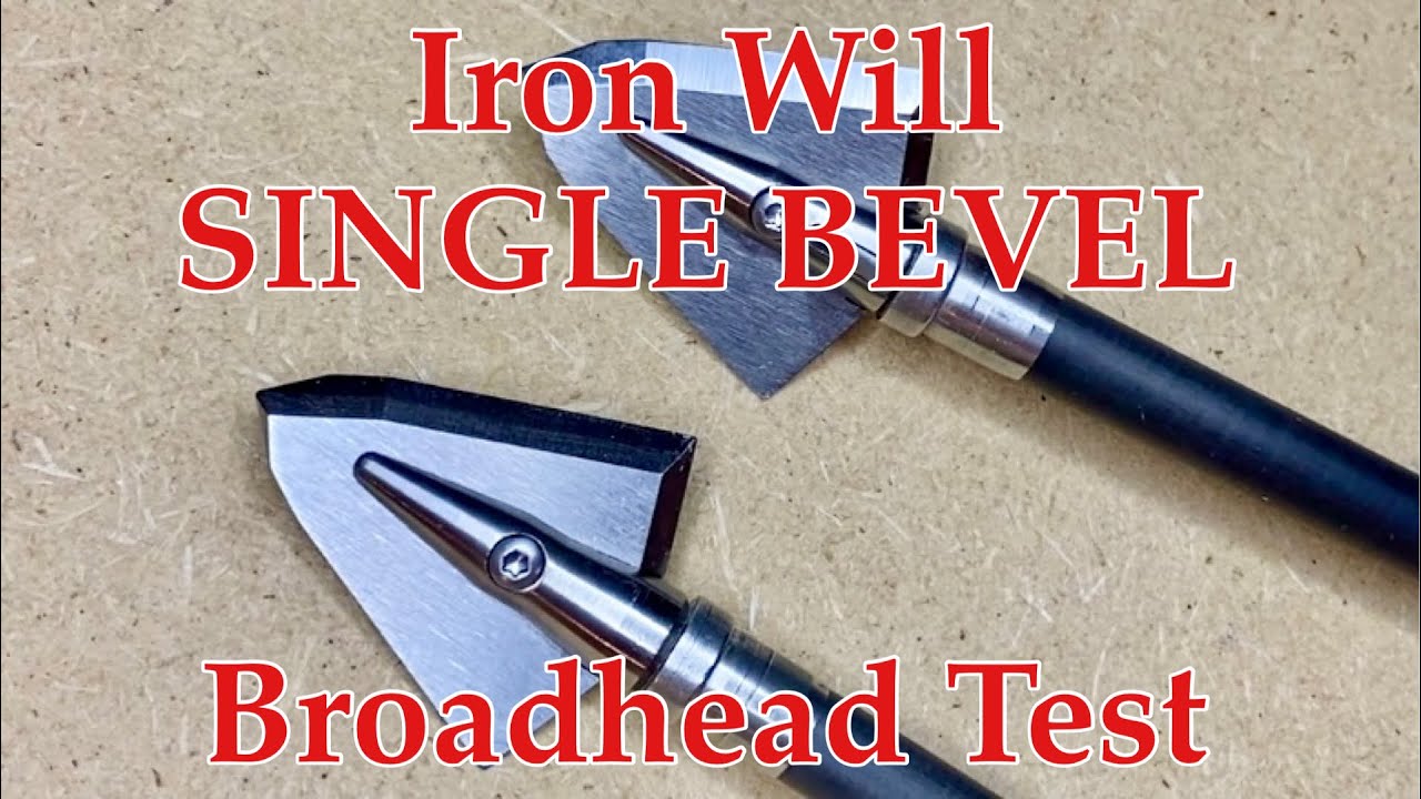 Iron Will SINGLE BEVELS Broadhead Test YouTube
