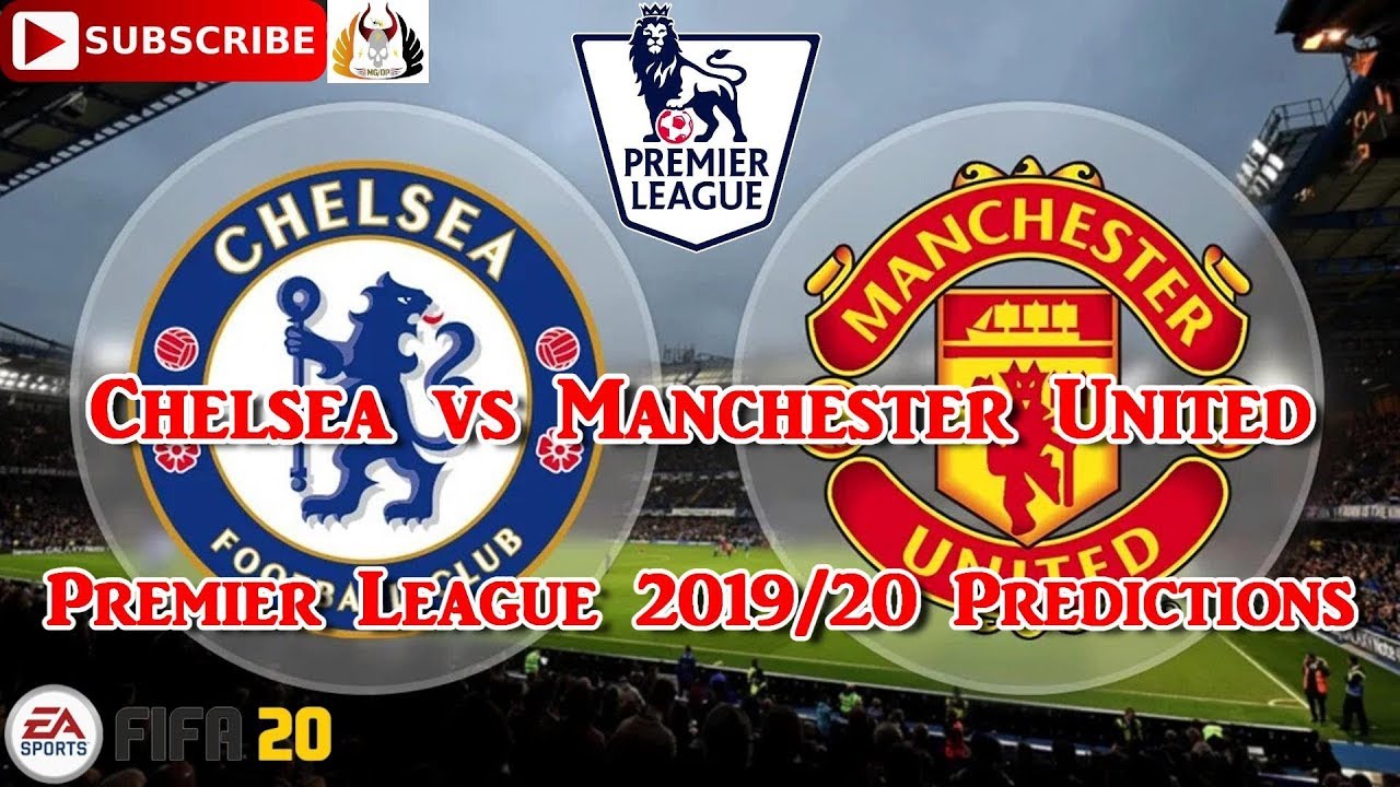 Chelsea Vs Manchester United Fa Cup Predictions Chelsea vs Manchester United | 2019-20 Premier League | Predictions