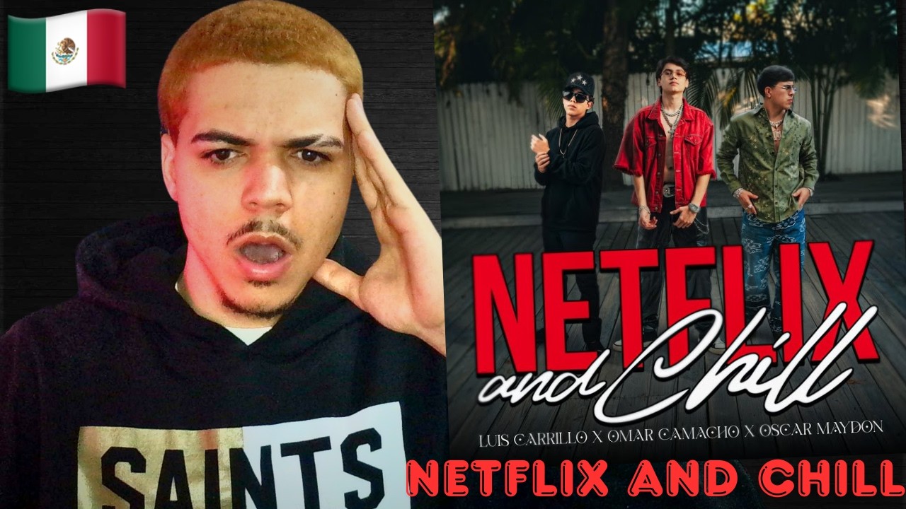 Mi reacción a Netflix and Chill - Luis Carrillo, Omar Camacho y Oscar Maydon | Harlincito