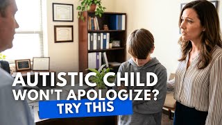 Your Autistic Child Refuses to Say Sorry? Here's Why