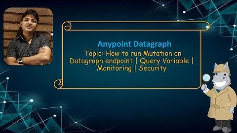 How to run Mutation on Anypoint Datagraph endpoint | Query Variable | Monitoring | Security