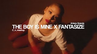 Ariana Grande - The boy is mine x Fantasize