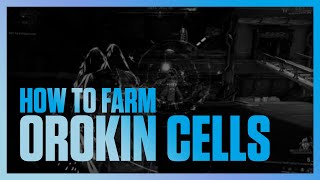 OROKIN CELLS | The FASTEST Solo Farming Method and Beginner Friendly Warframe Guide