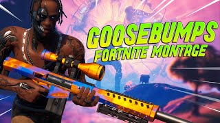 Fortnite Montage - "GOOSEBUMPS" (Travis Scott)