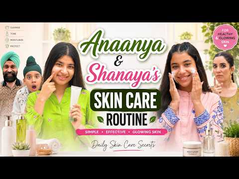 Anaanya & Shanaya’s Skin Care Routine | Ramneek Singh 1313 | RS 1313 VLOGS