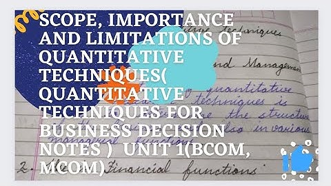 Scope, Limitations of Quantitative techniques (Quantitative techniques for business decision notes)