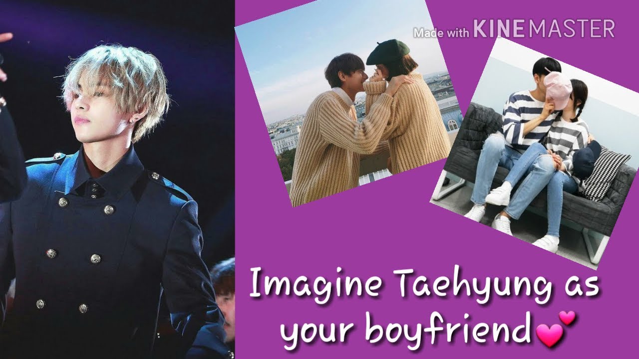Imagine Taehyung as your boyfriend