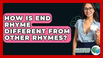 How Is End Rhyme Different From Other Rhymes? - The Language Library