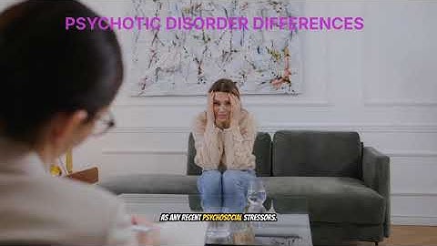 Psychotic Disorder Differences