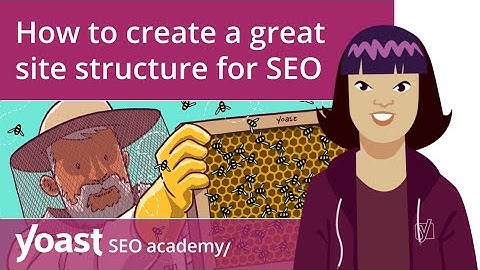 How to create a great site structure for SEO | SEO for beginners