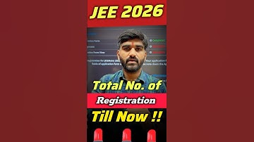 NTA Shocking Update📈😱:Total Registrations For JEE Main 2026 Session 1 | JEE Main Form FILL UP 2026