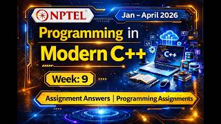 NPTEL Modern C++ Week 9 (2026) | Assignment 9 Answers with Programming Questions|#cplusplus 
