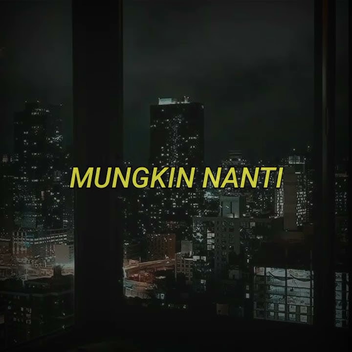 Story W.a Lagu Peterpan ~ Mungkin Nanti (covey by ~ xdjtrisuaka)