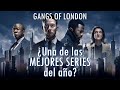 GANGS OF LONDON: ¿Una de las mejores series del año?
