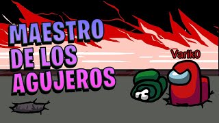 ENTRO Y SALGO DEL AGUJERO TODO EL RATO HASTA QUE GANO! | AMONG US by Varik0 3,797 views 3 years ago 9 minutes, 9 seconds