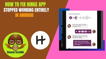 How to Fix Hinge App Stopped Working Entirely in Android After New Updates