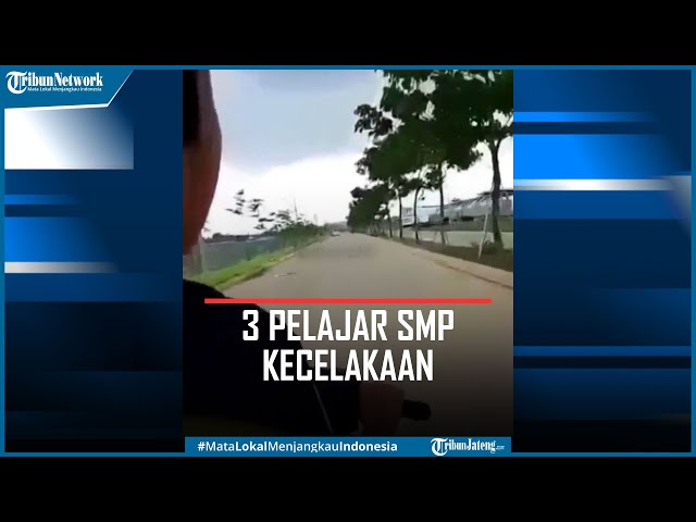 3 Pelajar SMP Kecelakaan Temannya Sempat Merekam Detik Detik Kejadian class=