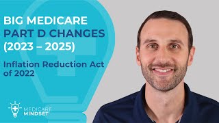Big Medicare Part D Changes (2023-2025) | Inflation Reduction Act of 2022 by Medicare Mindset 4,791 views 1 year ago 4 minutes, 11 seconds