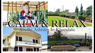 Let's Calm & Relax | Sindhi Ashram In Khandala | Amrit Vela Ashram Khandala