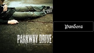 Parkway Drive - Pandora [Lyrics HQ]
