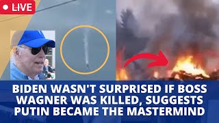 Biden Wasnt Surprised If Boss Wagner Was Killed, Suggests Putin Became The Mastermind News.